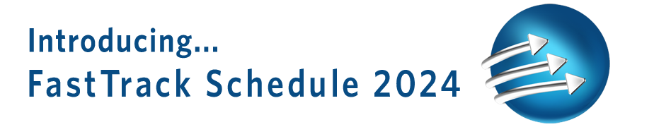 Introducing FastTrack Schedule 2024